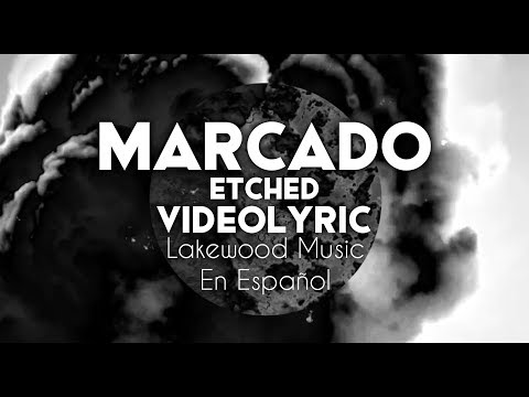 Marcado (Etched)|LAKEWOOD MUSIC En Español|VideoLyric