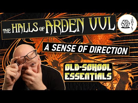 The Halls of Arden Vul Ep 106 - Old School Essentials Megadungeon | A Sense of Direction