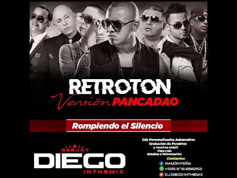 Retroton mix versión pancadao 'DJ DIEGO INTHEMIX ROMPIENDO EL SILENCIO 🎧🎶💻☻