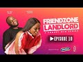 Friendzone Landlord Episode 10 ft Ovy Godwin