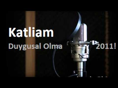 Katliam - Duygusal Olma ( Beat by Dj Canx ) +lyrics