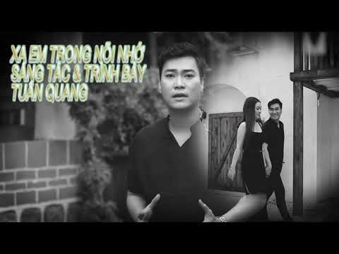 Xa em trong nỗi nhớ - Tuấn Quang