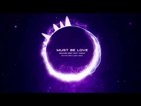 Richard Grey feat Audax -Must Be Love- Richard Deep In IBIZA remix