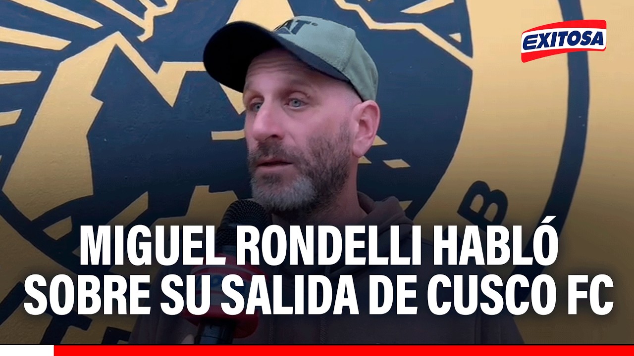 🔴🔵 Miguel Rondelli habló sobre su salida de Cusco FC