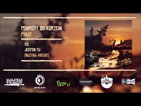 05. PiNat - Jestem tu (muzyka: Fatcat)