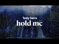 teddy swims - hold me (lyrics)