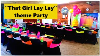 That Girl Lay Lay / Birthday Party / Reveal / Decorate with me