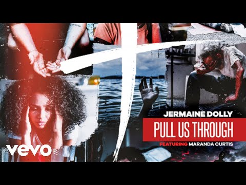 Jermaine Dolly - Pull Us Through ft. Maranda Curtis