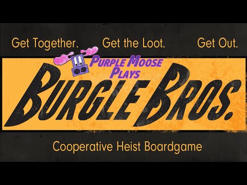 Purple Moose Plays...Burgle Bros (Fort Knox Scenario)