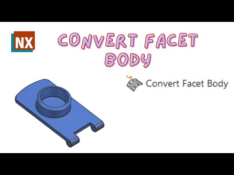Polygon Modeling(Convert Facet Body) | How to use Convert Facet Body in  NX | Siemens NX |