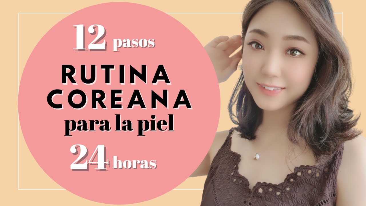 Watch Cómo hacer Rutina Facial Coreana 24 horas Por Completo | Piel Grasa Mixta Now Cómo hacer Rutina Facial Coreana 24 horas Por Completo | Piel Grasa Mixta