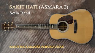 Download lagu Setia Band Asmara 2 ( Sakit Hati ) Akustik Karaoke mp3