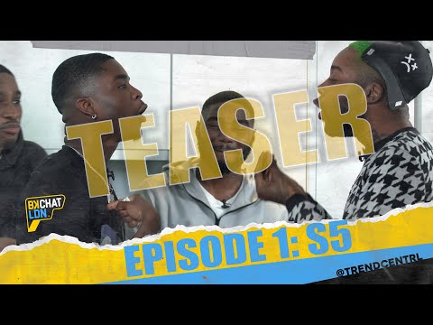 BKCHAT LDN: S5 EPISODE 1 [TEASER]