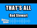 Rod Stewart - That's All (Karaoke Version)