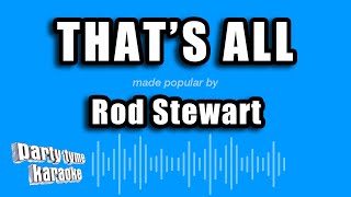 Rod Stewart - That's All (Karaoke Version)