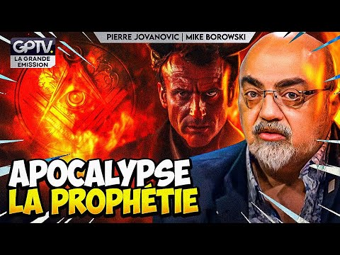ANTÉCHRIST, MACRON, APOCALYPSE : LES RÉVÉLATIONS DE PIERRE JOVANOVIC | GPTV