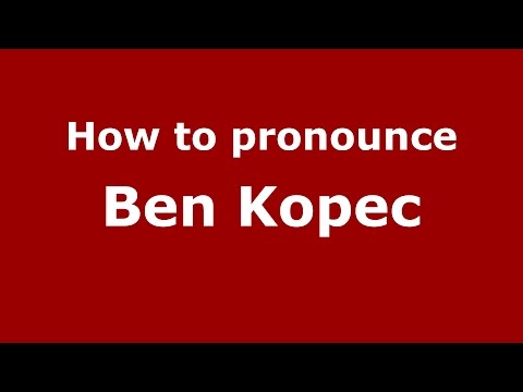 How to pronounce Ben Kopec (American English/US)  - PronounceNames.com