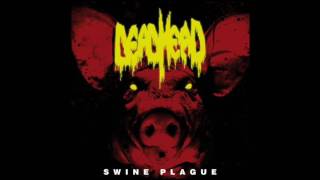 Dead Head - Swine Plague (Full Album, 2017)