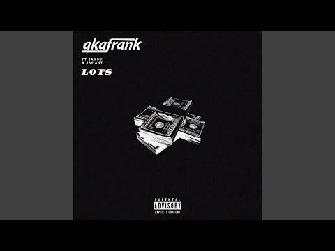 Lots (feat. Jay Ant & Iamsu!)