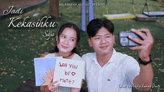 Download lagu JADI KEKASIHKU SAJA - KEISYA LEVRONKA | COVER BY ADELIA RAHMA DANTI mp3