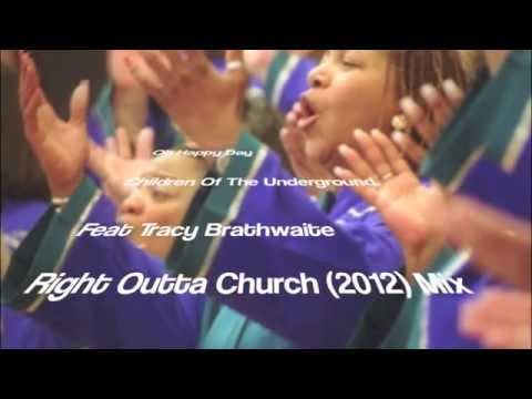 Oh Happy Day By Children Of The Underground Feat Tracy Brathwaite - Right Outta Church (2012) Mix