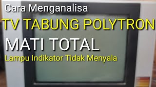Download lagu TV Tabung Polytron Mati Total, Lampu Indikator Tidak Menyala 🚨 Begini Cara Analisa Kerusakan! mp3