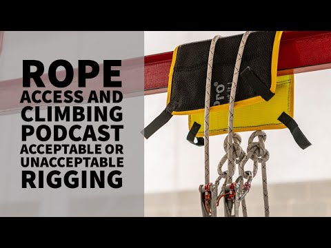 ACCEPTABLE OR UNACCEPTABLE - Episode 7 - Pull Through with Ducks - Rope Access and Climbing Podcast