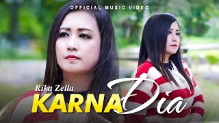 Download lagu RIKA ZELLA - KARNA DIA mp3