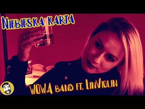 WOWA band - Niebieska Karta (feat. LinViolin)