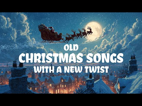 Old Christmas Songs with a New Twist - Keeping the Christmas Tradition Alive with Christmas Music.