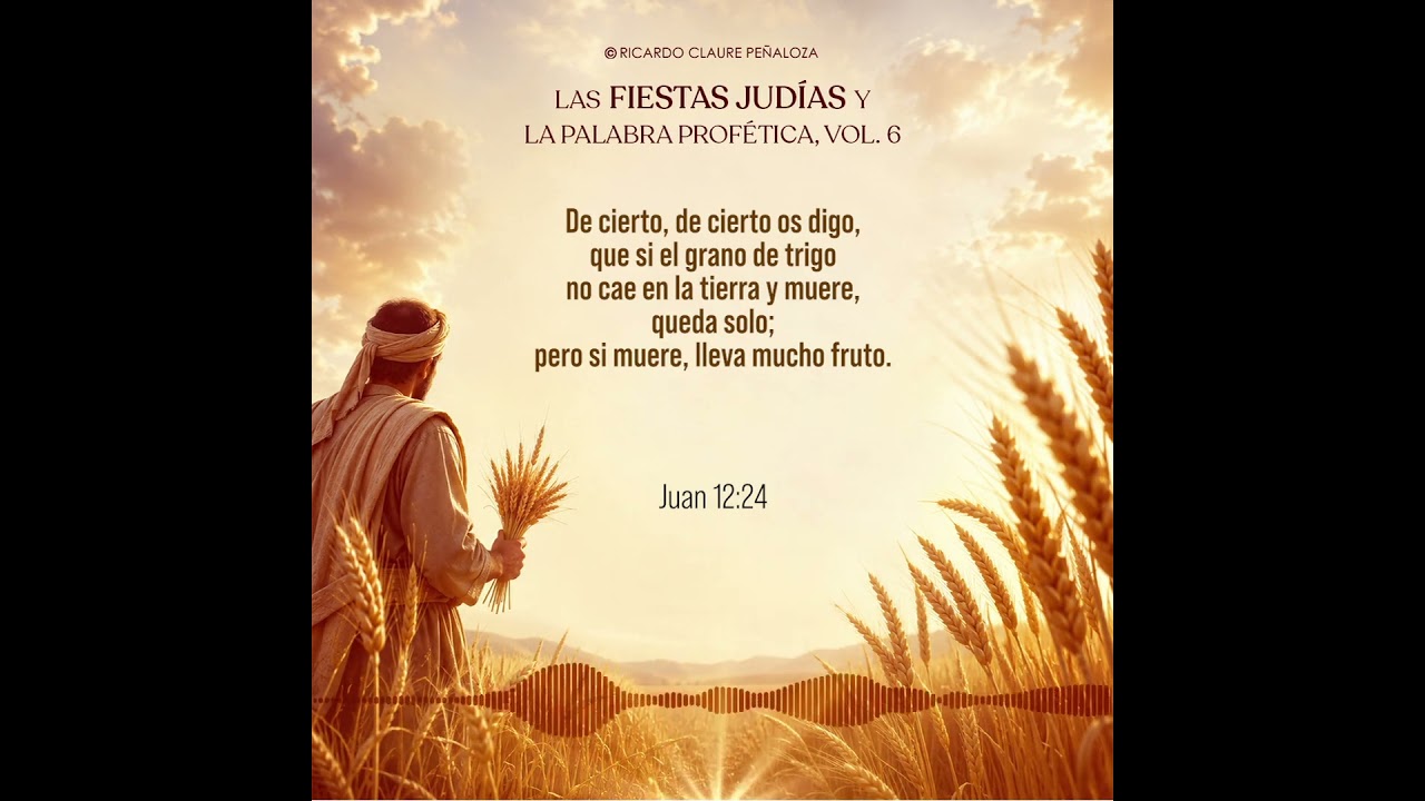 LAS FIESTAS JUDÍAS Y LA PALABRA PROFÉTICA VOL.6 #podcast