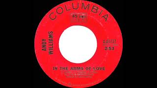1966 HITS ARCHIVE: In The Arms Of Love - Andy Williams (mono 45)