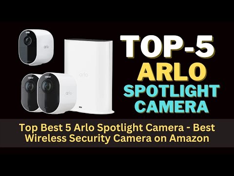 💥Top Best 5 Arlo Spotlight Camera | Best Wireless Security Camera on Amazon