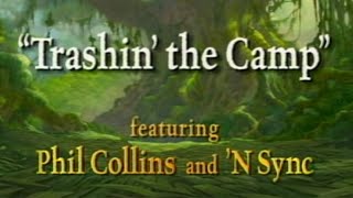 Tarzan - Trashin&#39; the Camp (featuring Phil Collins and &#39;N Sync)