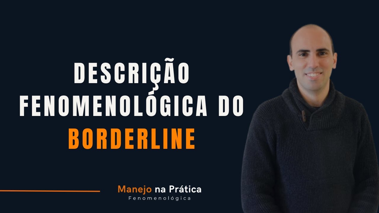 Manejo na prática fenomenológica: Borderline