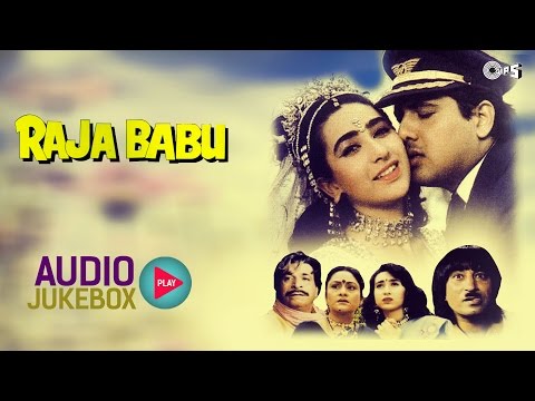 राजा बाबू ऑडियो सांग ज्यूकबॉक्स | गोविंदा, करिश्मा कपूर, आनंद-मिलिंद