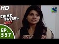 Crime Patrol क्राइम पेट्रोल सतर्क Episode 557 13rd September 201