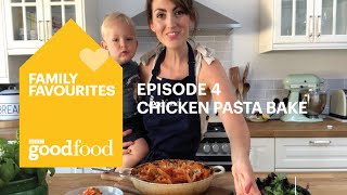 Family Favourites - Chicken pasta bake