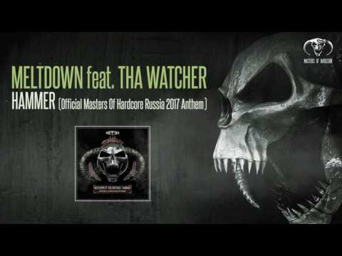 Meltdown Ft. Tha Watcher - Hammer (MOH Russia 2017 Anthem) (HQ)