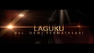 Download lagu Dewi Permatasari - Laguku mp3