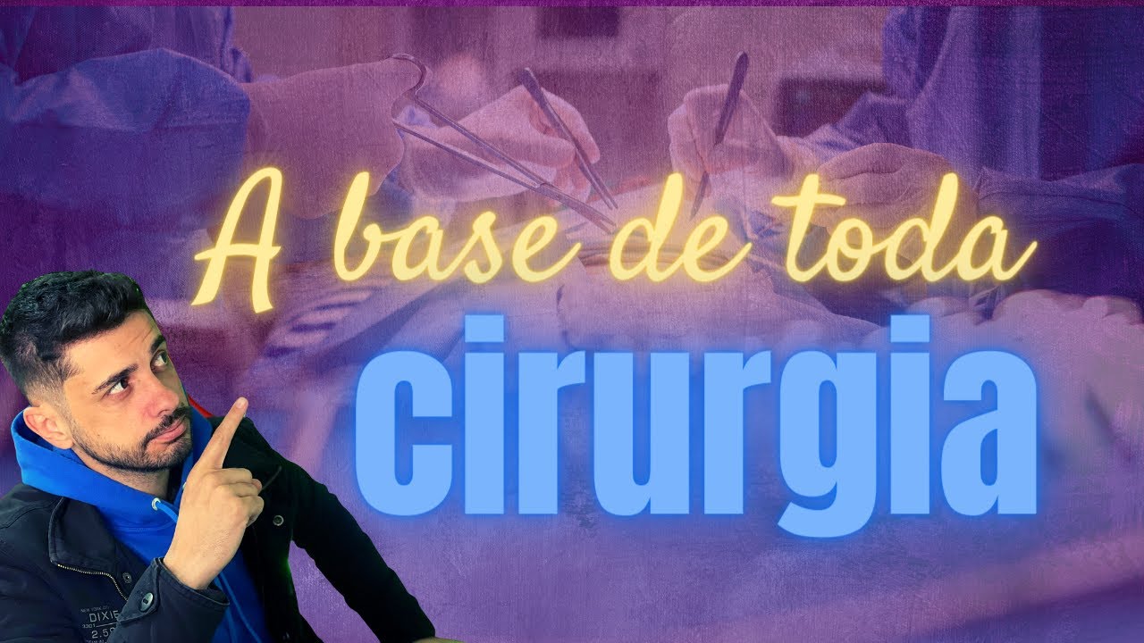 TEMPOS CIRÚRGICOS  - A BASE DE TODA CIRURGIA