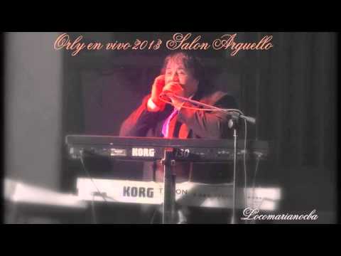 LOS CHICOS ORLY EN VIVO SALON ARGUELLO-TU RECUERDO EN MI MEMORIA