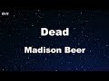 Dead - Madison Beer Karaoke 【No Guide Melody】 Instrumental