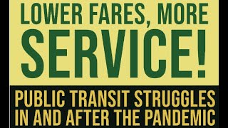 Lower Fares, More Service!  Public Transit Struggles In and After the Pandemic