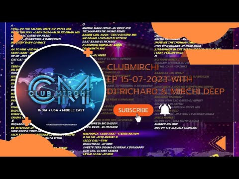 ClubMirchi EP 15-07-2023 With DJ Richard & Mirchi Deep