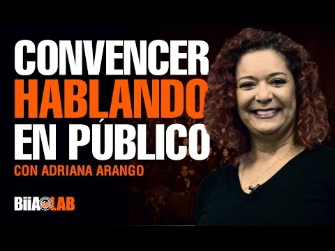 ADRIANA ARANGO - CONVENCER HABLANDO EN PÚBLICO