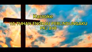 Download lagu YA TUHAN ENGKAU PERLINDUNGANKU PKJ 248 mp3