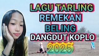 Download lagu LAGU TARLING REMEKAN BELING DANGDUT KOPLO mp3 Download lagu LAGU TARLING REMEKAN BELING DANGDUT KOPLO mp3