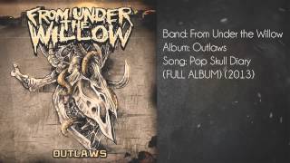 From Under The Willow - Outlaws [Full Stream] (2013)