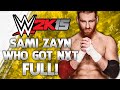 WWE 2K15 Who Got NXT - Sami Zayn - FULL ...